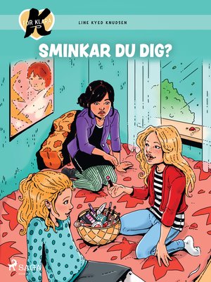 cover image of K för Klara 21-- Sminkar du dig?